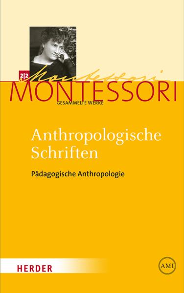 Anthropologische Schriften. Pädagogische Anthropologie